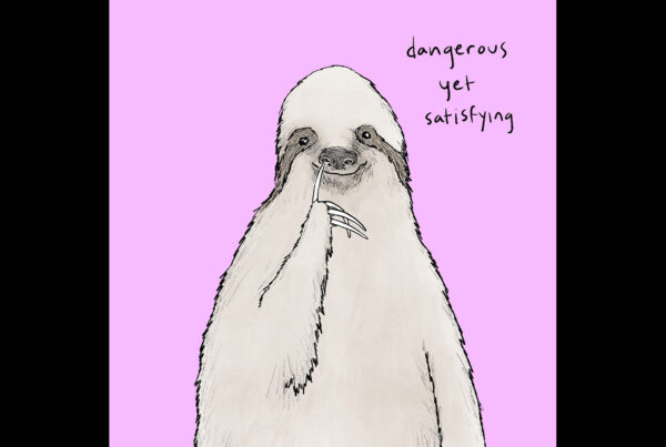 Dangerous Yet Satisfying